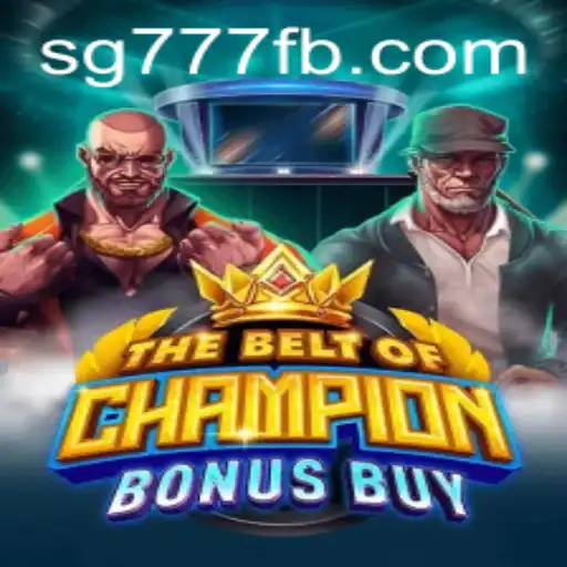 Dive into the Exciting World of TheBeltOfChampionBonusBuy